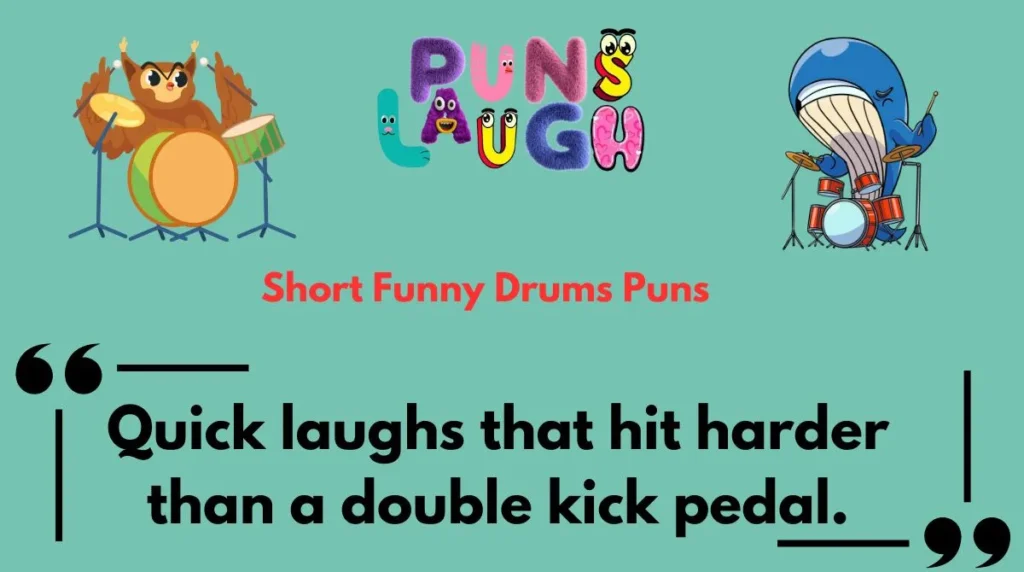  Short Funny Drums Puns