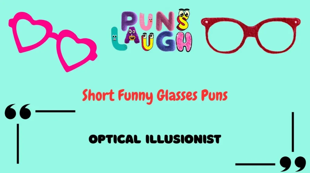 Short Funny Glasses Puns