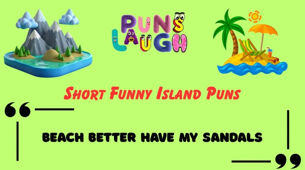 Short Funny Island Puns