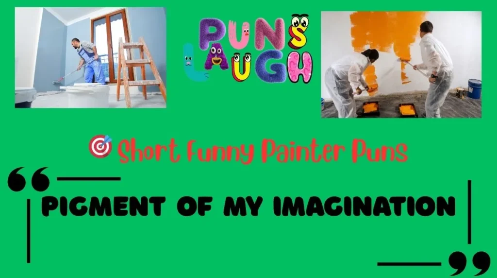 Short Funny Painter Puns