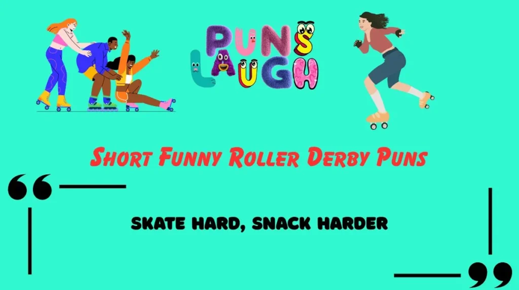 Short Funny Roller Derby Puns