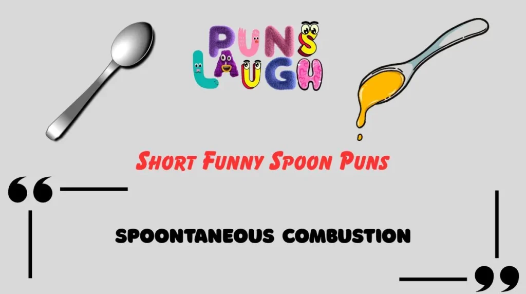 Short Funny Spoon Puns