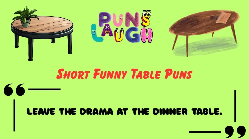Short Funny Table Puns