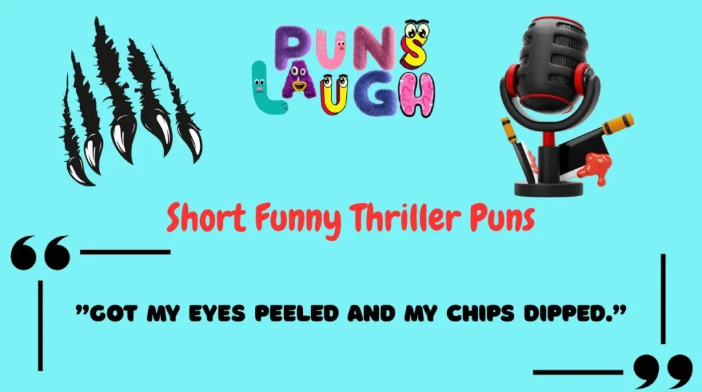 Short Funny Thriller Puns