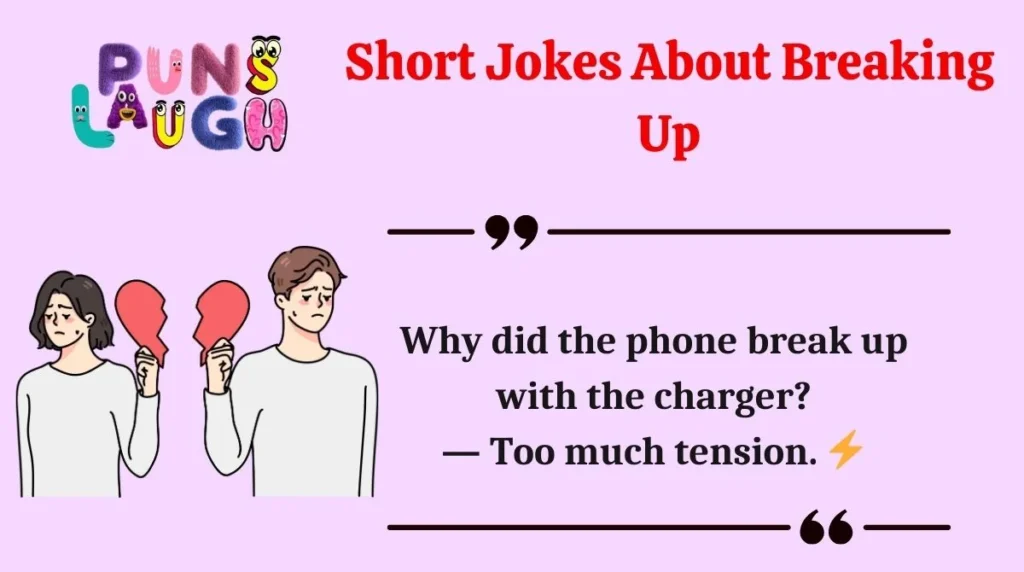 Short Jokes About Breaking Up
