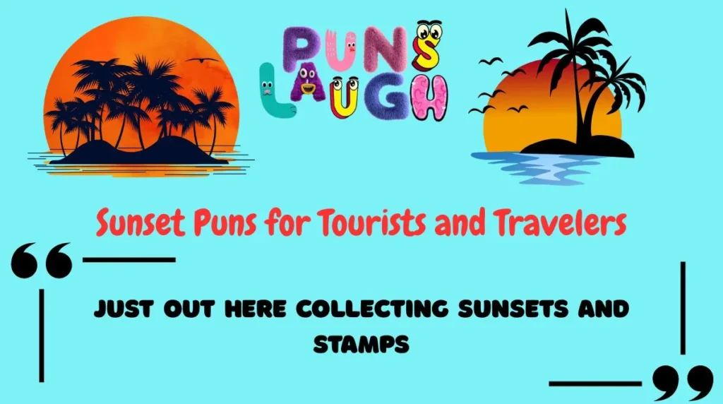 Sunset Puns for Tourists and Travelers