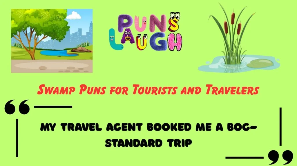 Swamp Puns for Tourists and Travelers