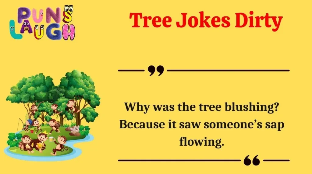  Tree Jokes Dirty