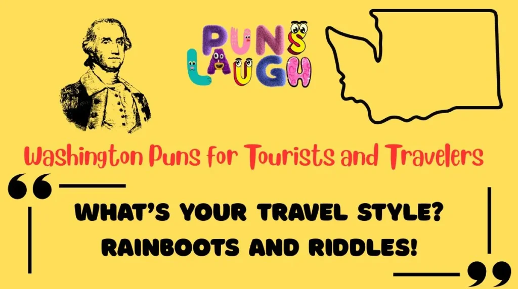 Washington Puns for Tourists and Travelers