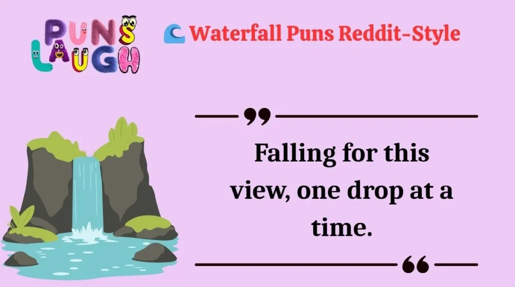  Waterfall Puns Reddit-Style 