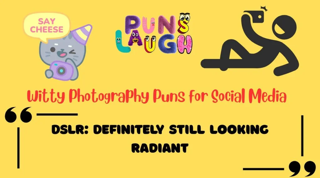 Witty Photography Puns for Social Media