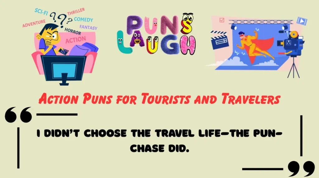 Action Puns for Tourists and Travelers