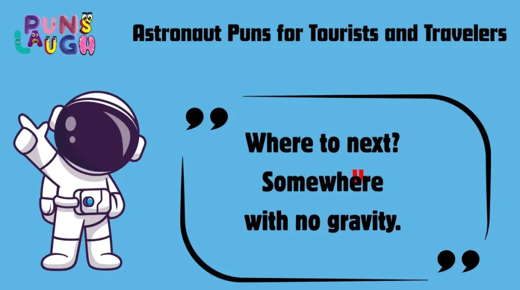Astronaut Puns for Tourists and Travelers 