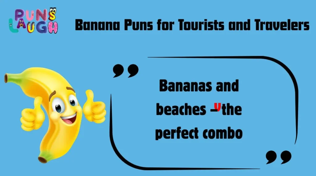 Banana Puns for Tourists and Travelers