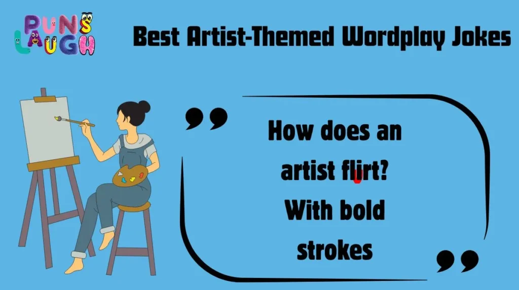 Best Artist-Themed Wordplay Jokes