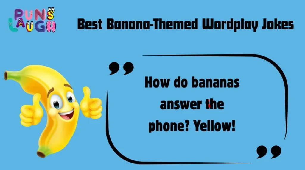 Best Banana-Themed Wordplay Jokes