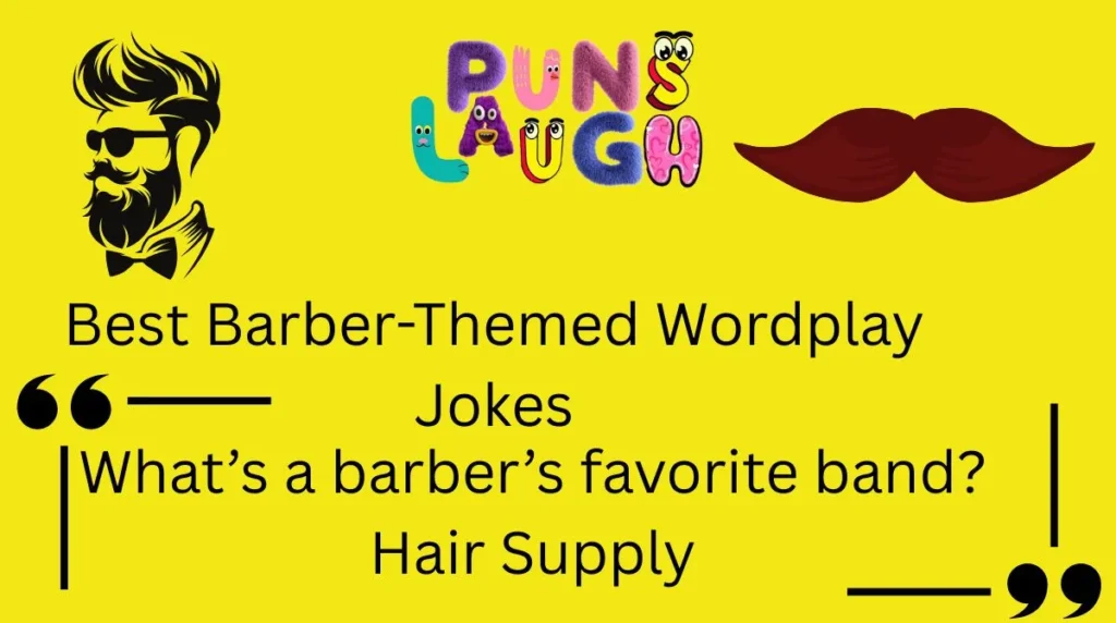 Best Barber-Themed Wordplay Jokes