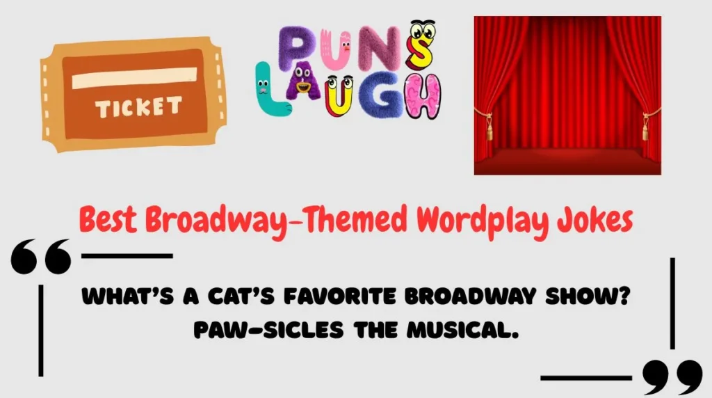 Best Broadway-Themed Wordplay Jokes