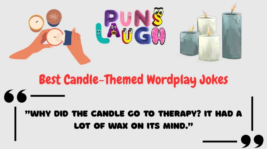 Best Candle-Themed Wordplay Jokes
