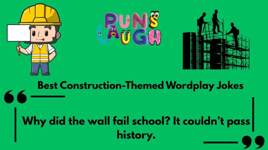Best Construction-Themed Wordplay Jokes