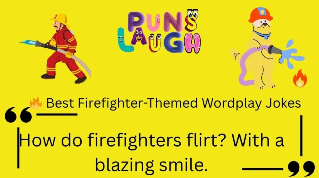  Best Firefighter-Themed Wordplay Jokes