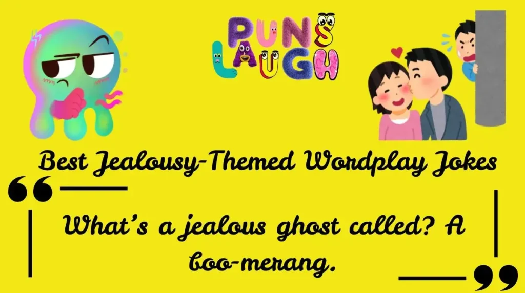 Best Jealousy-Themed Wordplay Jokes