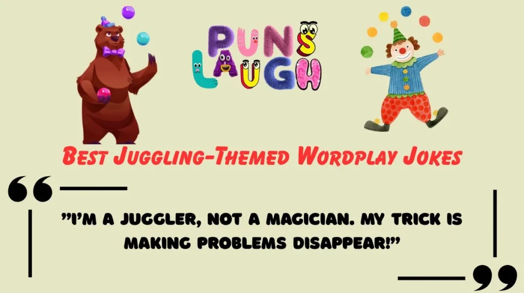 Best Juggling-Themed Wordplay Jokes
