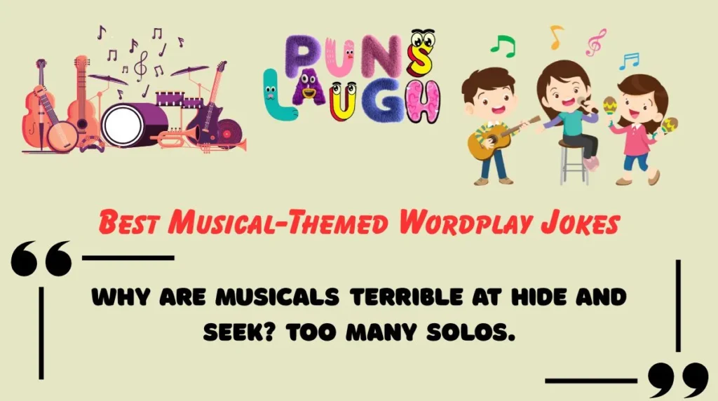 Best Musical-Themed Wordplay Jokes