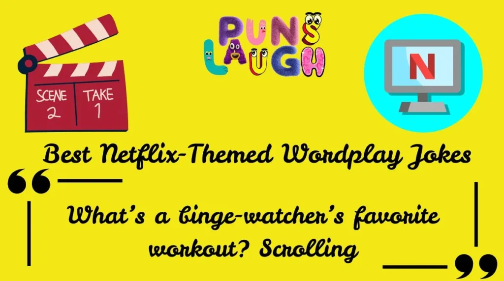 Best Netflix-Themed Wordplay Jokes
