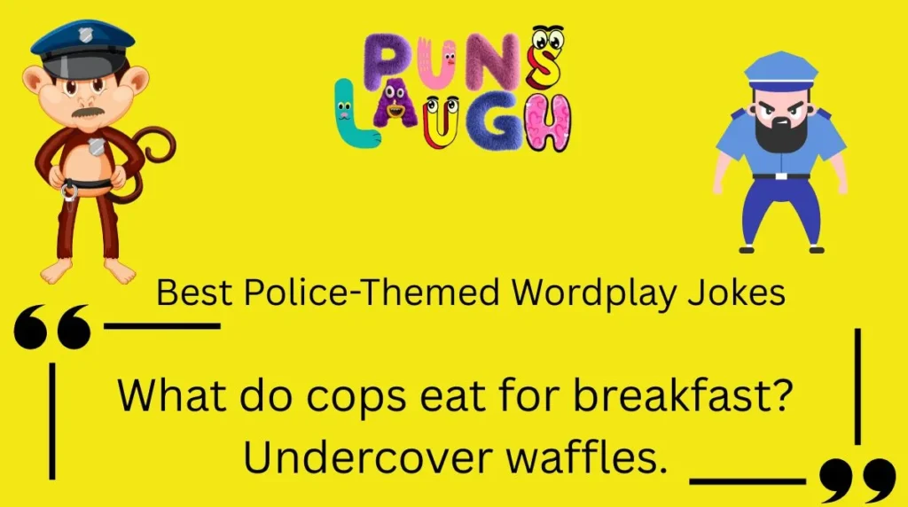 Best Police-Themed Wordplay Jokes