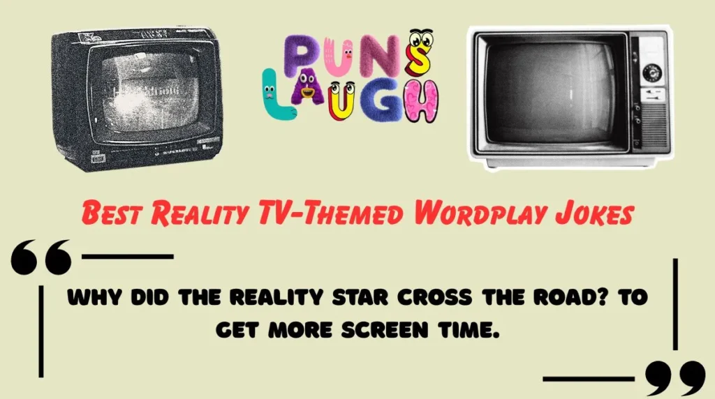 Best Reality TV-Themed Wordplay Jokes
