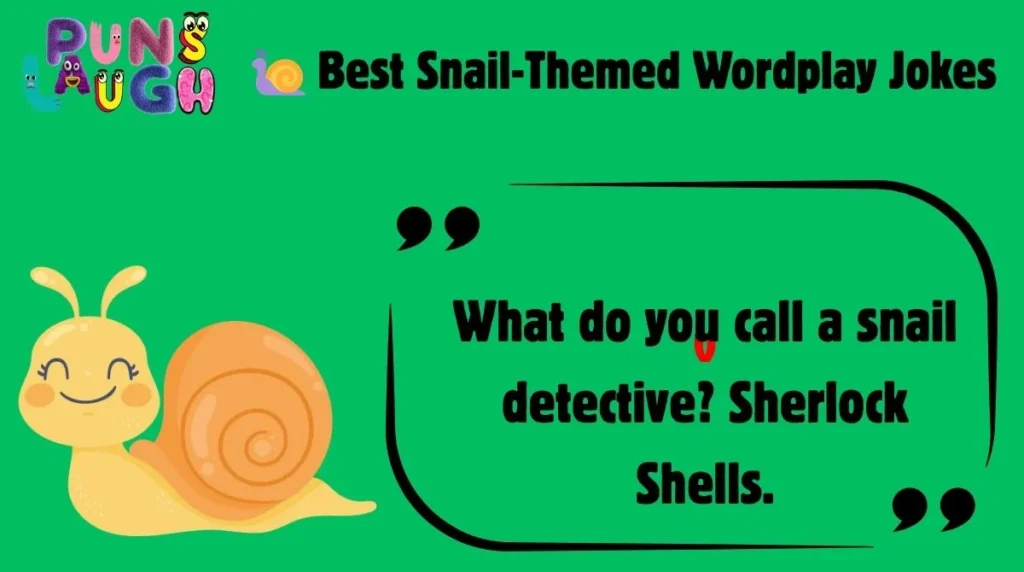  Best Snail-Themed Wordplay Jokes