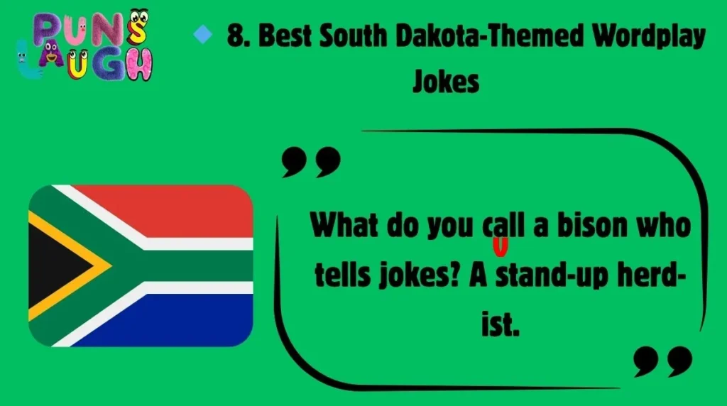 . Best South Dakota-Themed Wordplay Jokes