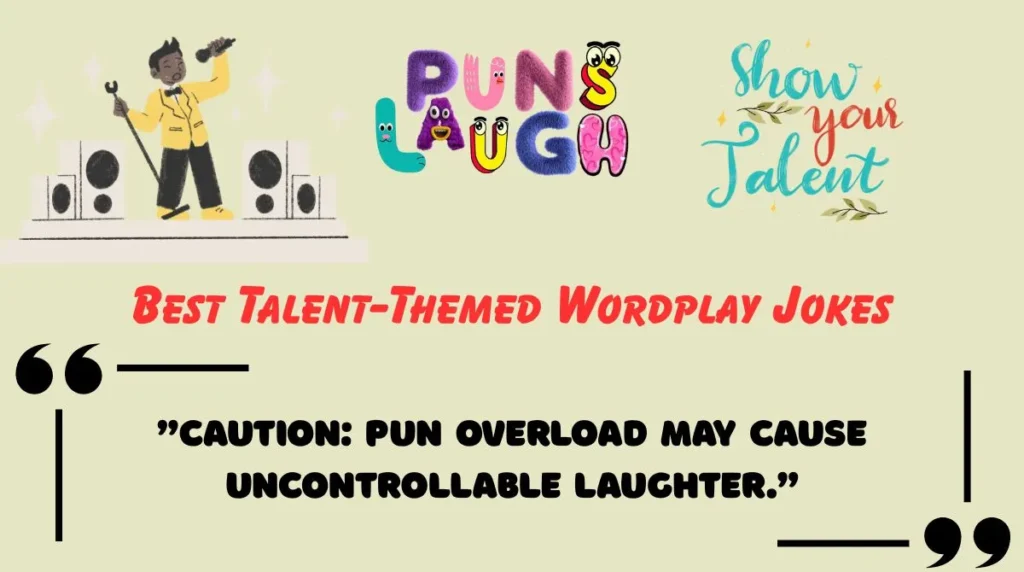 Best Talent-Themed Wordplay Jokes