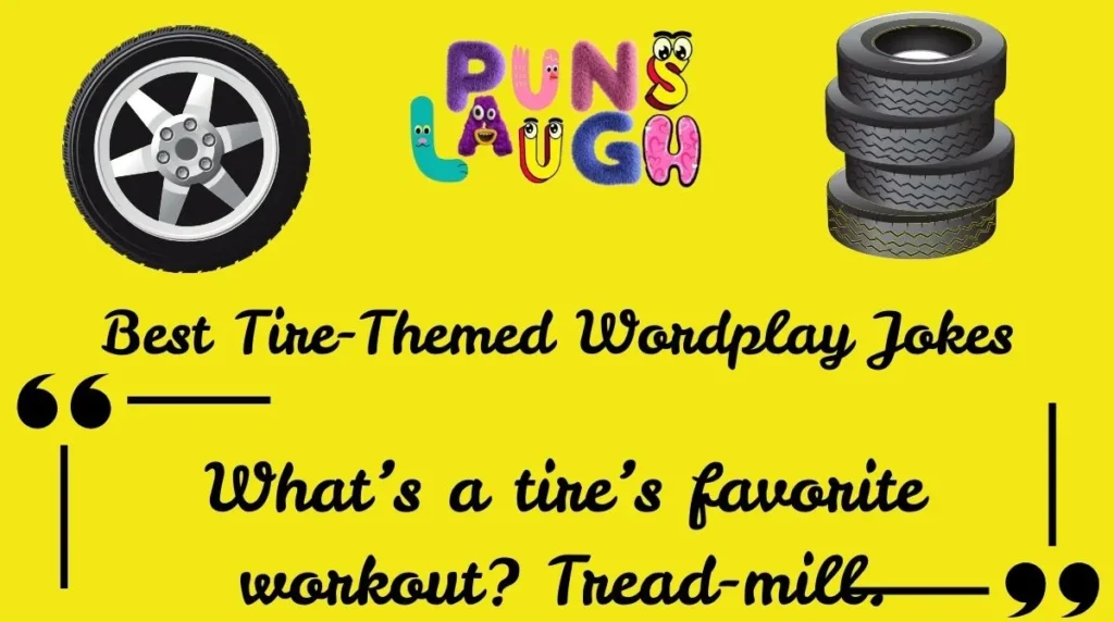 Best Tire-Themed Wordplay Jokes