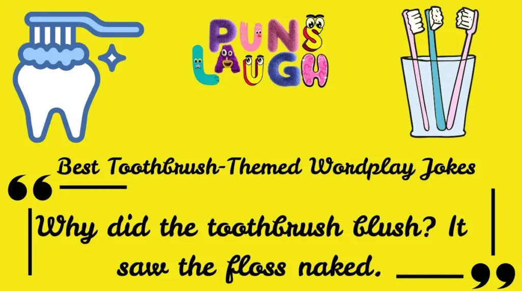 Best Toothbrush-Themed Wordplay Jokes