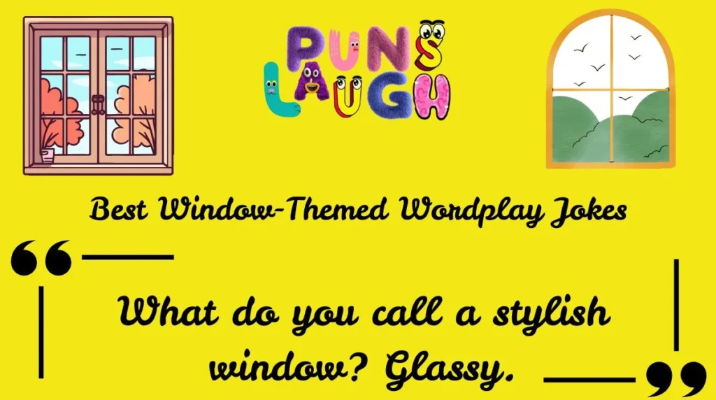 Best Window-Themed Wordplay Jokes