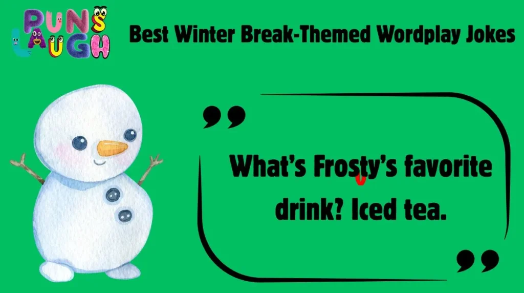 Best Winter Break-Themed Wordplay Jokes