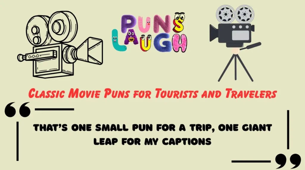 Classic Movie Puns for Tourists and Travelers