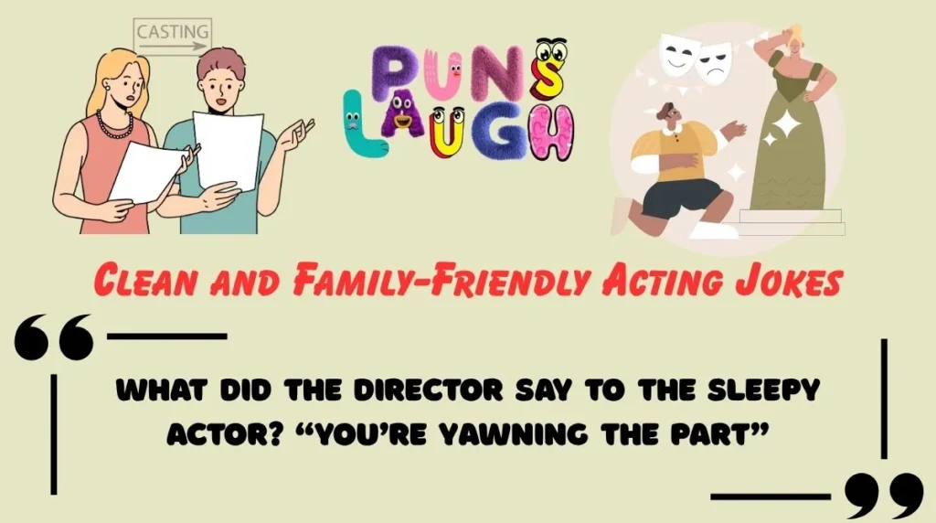 Clean and Family-Friendly Acting Jokes