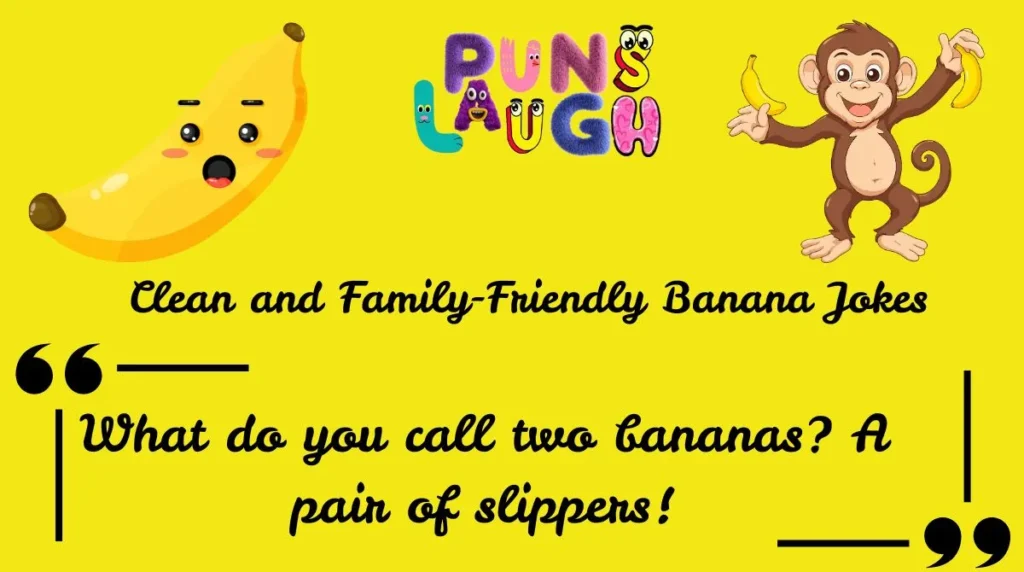 Clean and Family-Friendly Banana Jokes