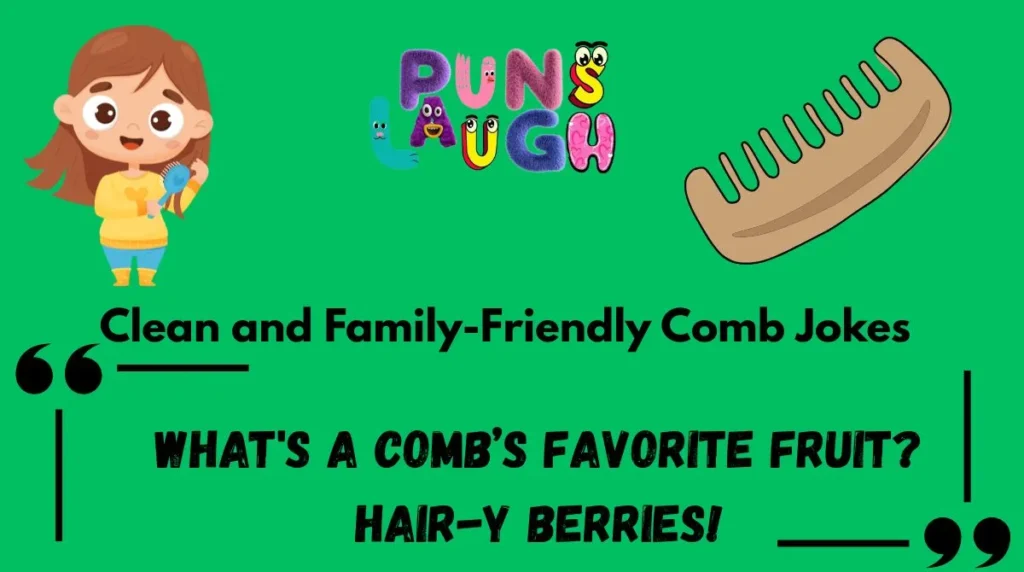 Clean and Family-Friendly Comb Jokes 