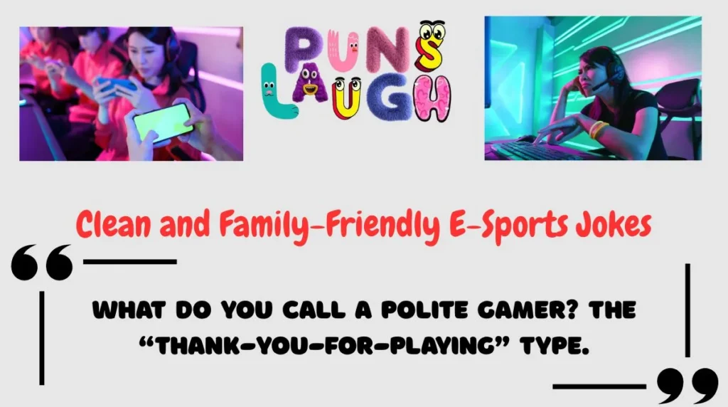 Clean and Family-Friendly E-Sports Jokes
