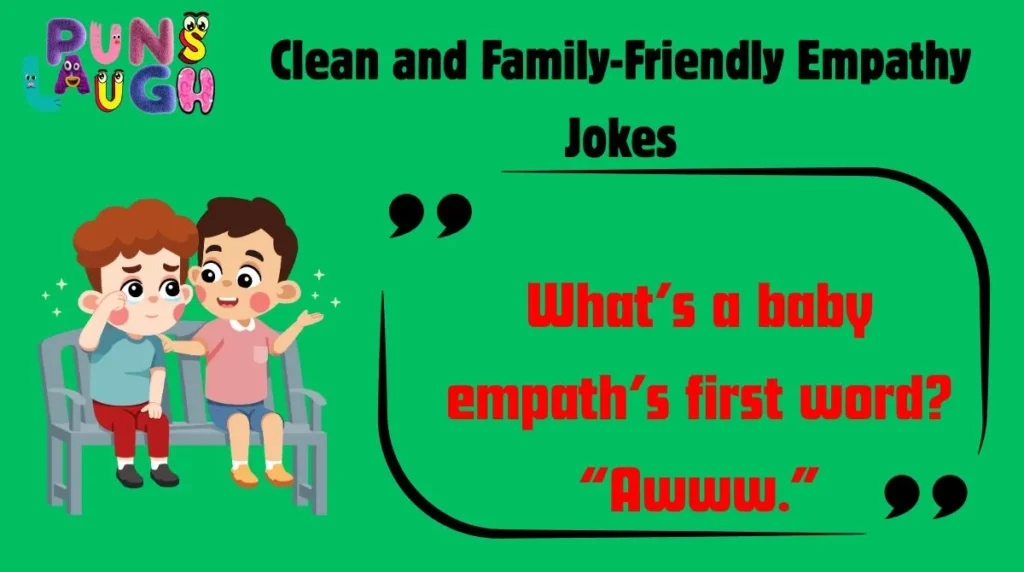 Clean and Family-Friendly Empathy Jokes