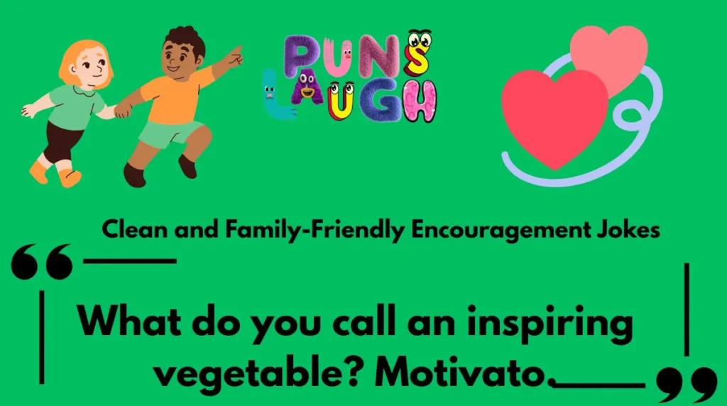 Clean and Family-Friendly Encouragement Jokes