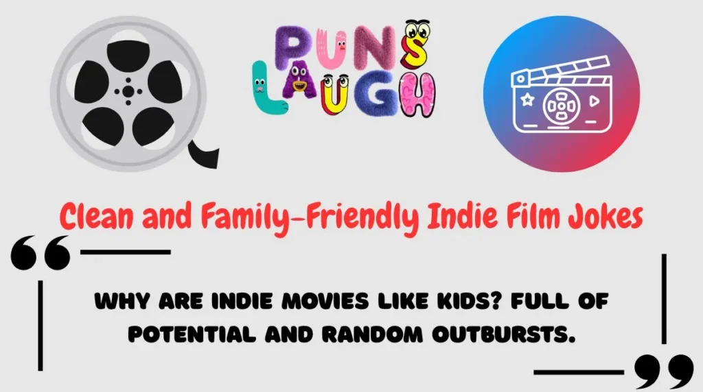 Clean and Family-Friendly Indie Film Jokes