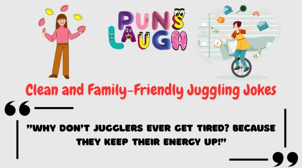 Clean and Family-Friendly Juggling Jokes