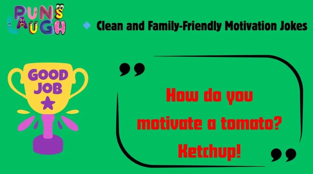 Clean and Family-Friendly Motivation Jokes