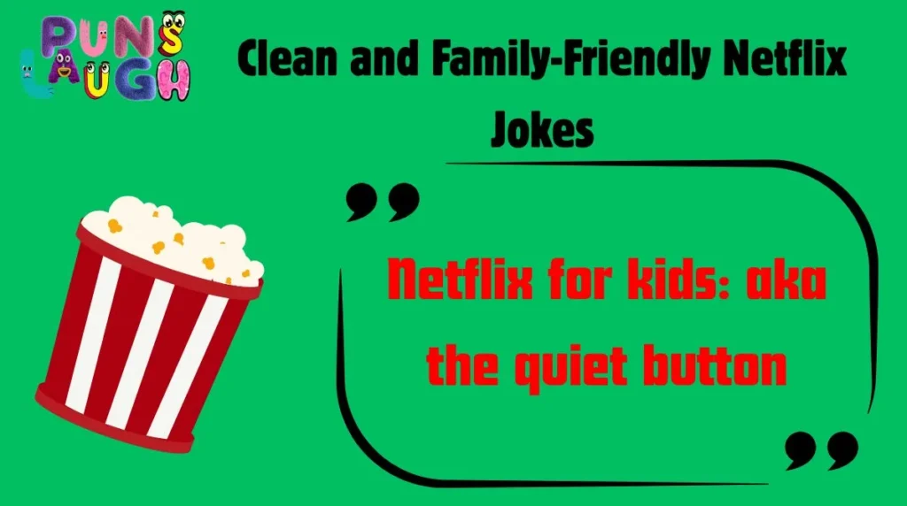 Clean and Family-Friendly Netflix Jokes