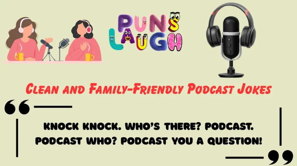 Clean and Family-Friendly Podcast Jokes